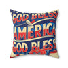 Square Pillow - God Bless America, God Bless You