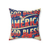 Square Pillow - God Bless America, God Bless You